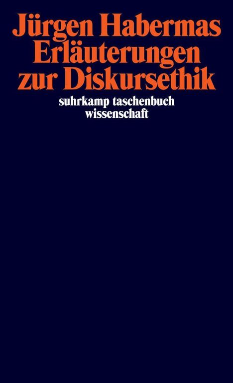 Jürgen Habermas: Erläuterungen zur Diskursethik. suhrkamp taschenbuch wissenschaft. Schlichtes, dunkles Design.
