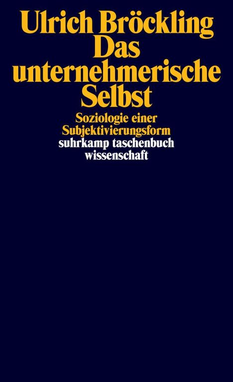 Ulrich Bröckling: Das unternehmerische Selbst, Buch