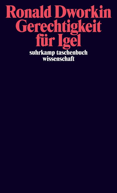 Ronald Dworkin: Gerechtigkeit für Igel, Buch