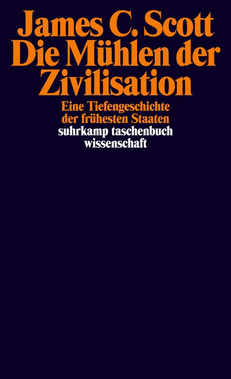 James C. Scott: Die Mühlen der Zivilisation, Buch