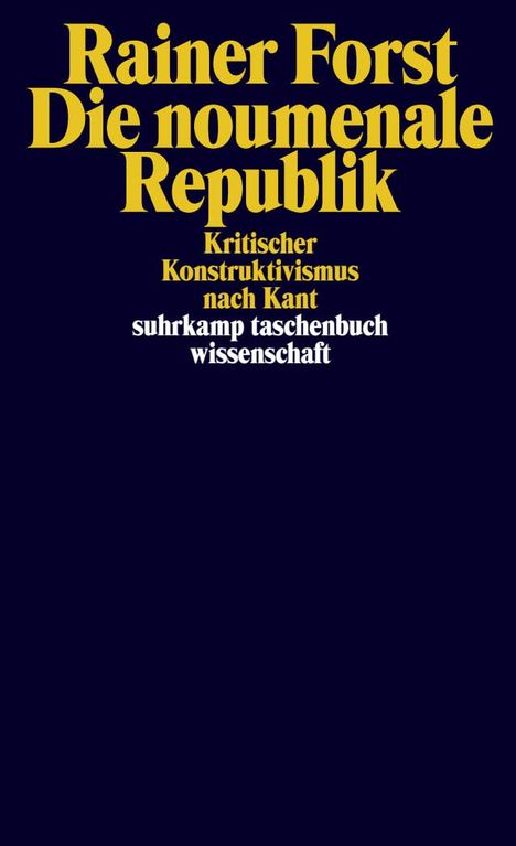Rainer Forst: Die noumenale Republik, Buch