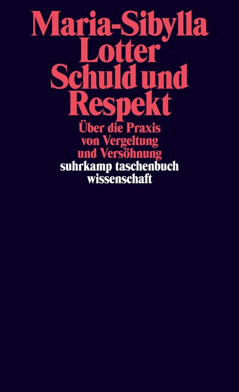 Maria-Sibylla Lotter: Schuld und Respekt, Buch