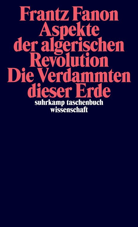 Frantz Fanon: Aspekte der algerischen Revolution / Die Verdammten dieser Erde, Buch