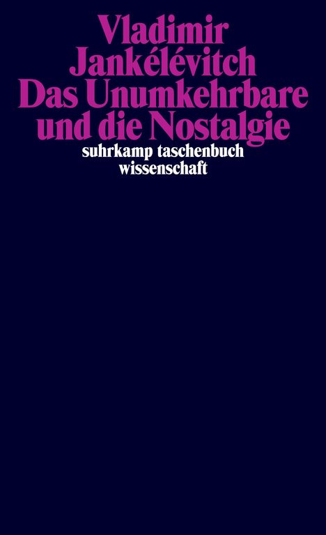 Vladimir Jankélévitch: Das Unumkehrbare und die Nostalgie, Buch