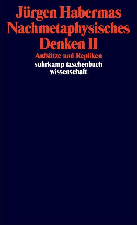 "Jürgen Habermas Nachmetaphysisches Denken II Aufsätze und Repliken. suhrkamp taschenbuch wissenschaft." Dunkelblauer Hintergrund.