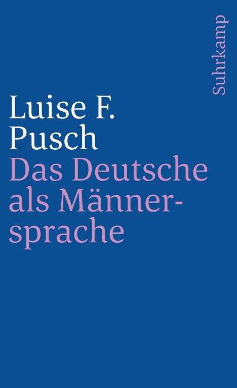 Luise F. Pusch: Pusch, L: Deutsche als Männersprache, Buch