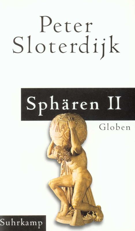 Peter Sloterdijk: Sphären. Makrosphärologie, Buch