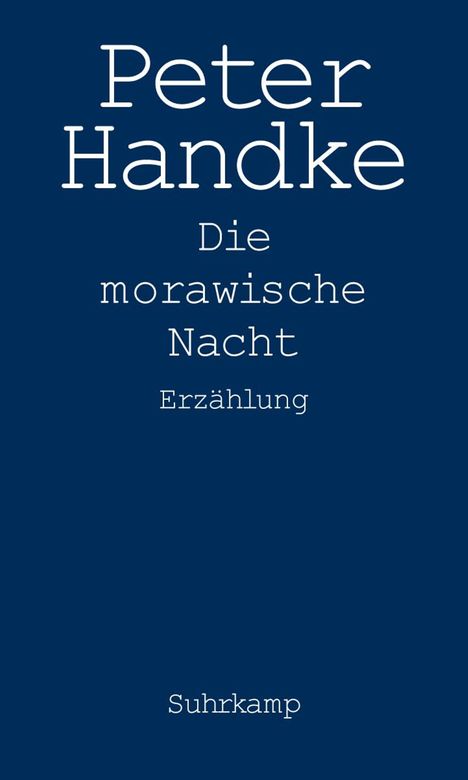 Peter Handke: Die Morawische Nacht, Buch