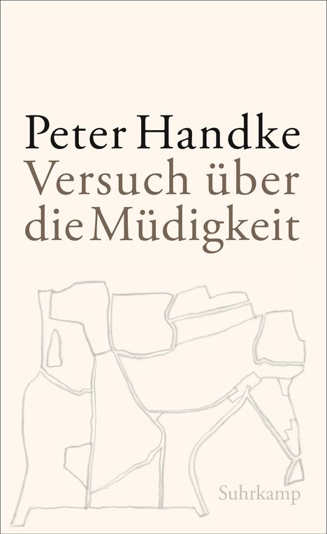 Peter Handke: Versuch über die Müdigkeit, Buch