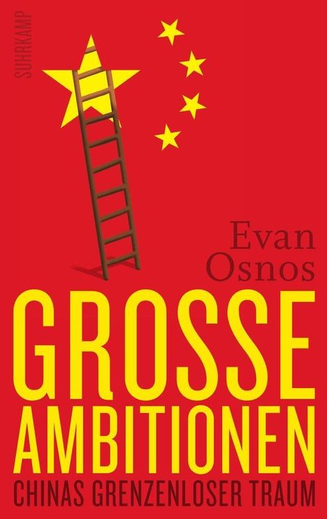 Evan Osnos: Osnos, E: Große Ambitionen, Buch