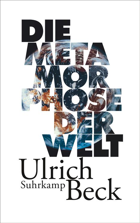 Ulrich Beck: Die Metamorphose der Welt, Buch