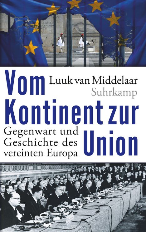Luuk van Middelaar: Vom Kontinent zur Union, Buch