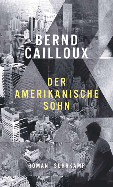 Bernd Cailloux: Der amerikanische Sohn, Buch