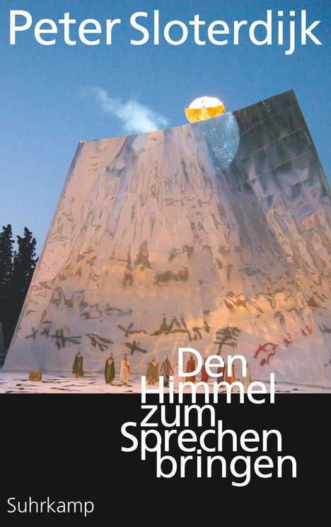 Peter Sloterdijk: Den Himmel zum Sprechen bringen, Buch