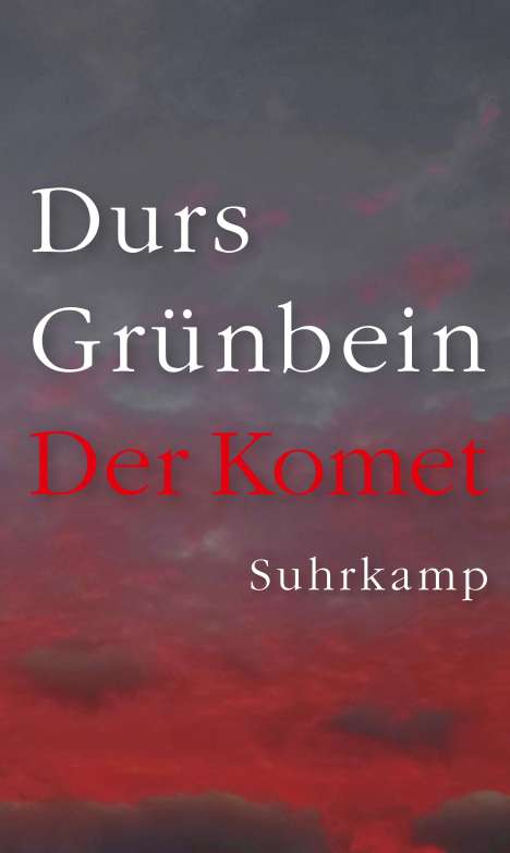 Durs Grünbein: Der Komet, Buch