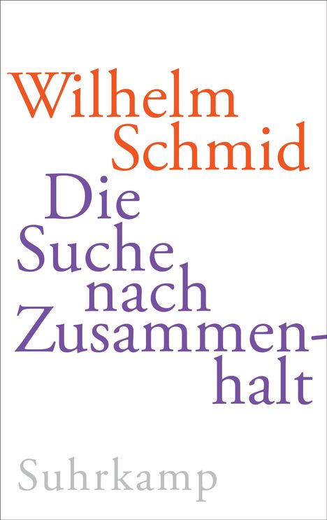 Wilhelm Schmid: Die Suche nach Zusammenhalt, Buch