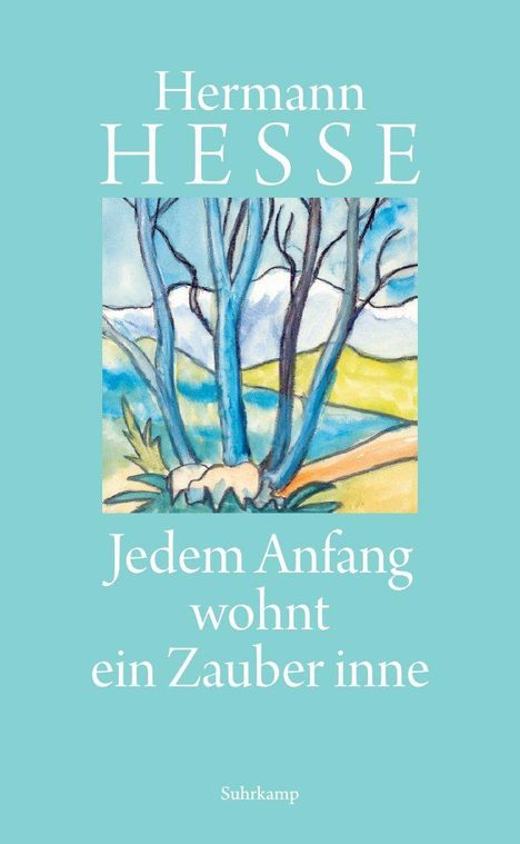 Titel: „Jedem Anfang wohnt ein Zauber inne“ von Hermann Hesse. Illustration von Bäumen vor Landschaft.