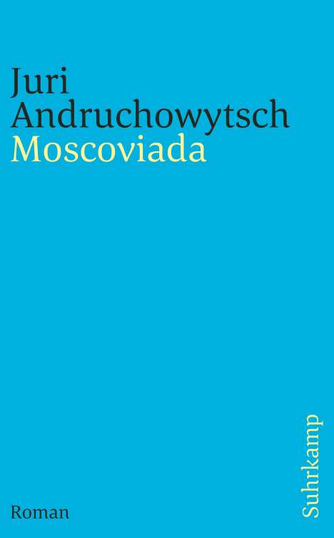 Juri Andruchowytsch: Andruchowytsch, J: Moscoviada, Buch
