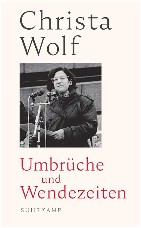 Christa Wolf: Umbrüche und Wendezeiten, Buch
