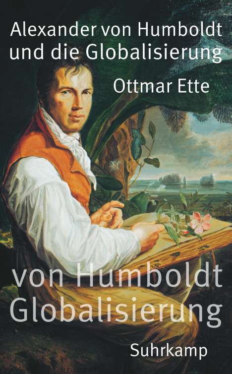 Ottmar Ette: Alexander von Humboldt und die Globalisierung, Buch