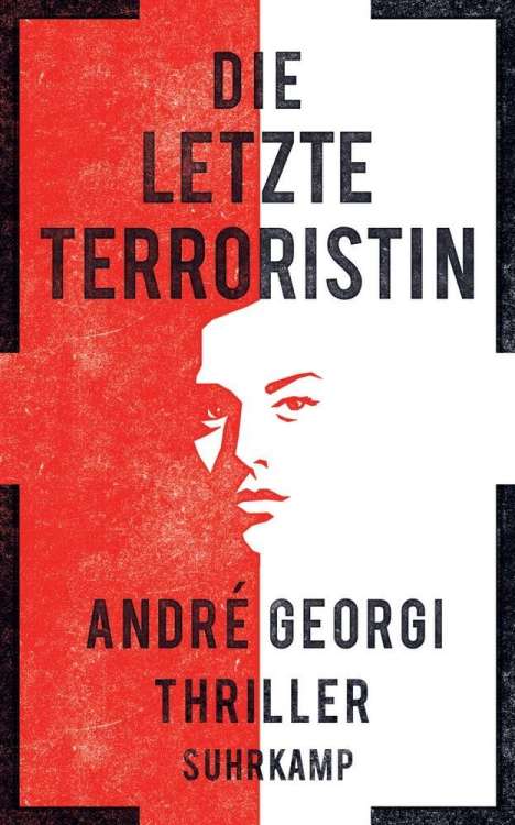 André Georgi: Die letzte Terroristin, Buch