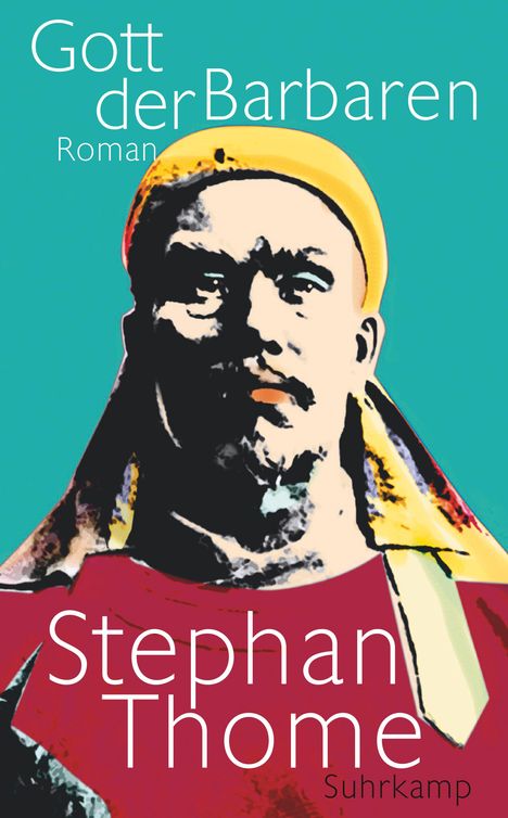 Stephan Thome: Gott der Barbaren, Buch