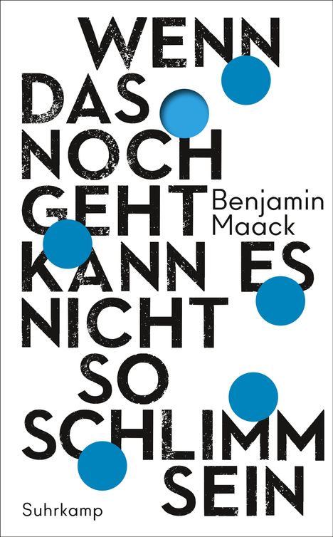 Benjamin Maack: Wenn das noch geht, kann es nicht so schlimm sein, Buch