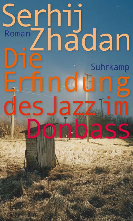 Serhij Zhadan: Die Erfindung des Jazz im Donbass, Buch