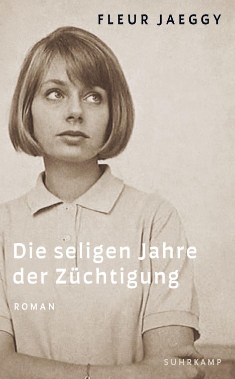 Fleur Jaeggy: Die seligen Jahre der Züchtigung, Buch