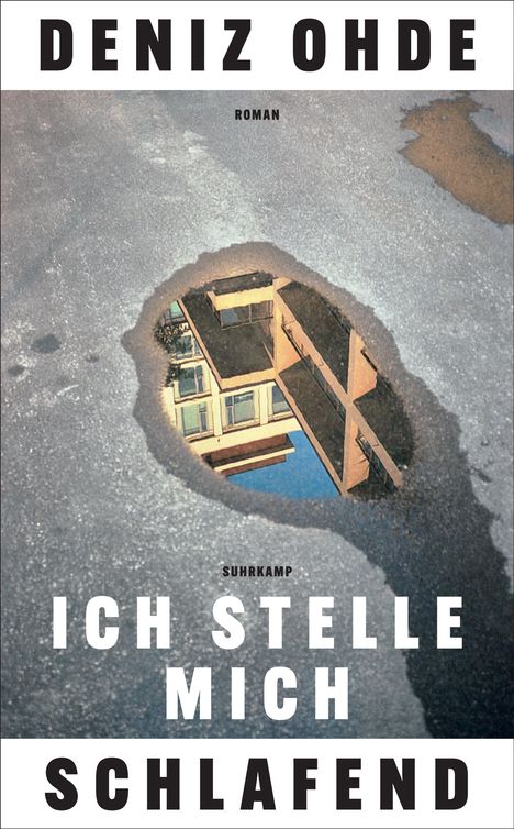 Deniz Ohde: Ich stelle mich schlafend, Buch