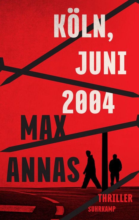 "KÖLN, JUNI 2004, MAX ANNAS, THRILLER, SUHRKAMP." Silhouetten von zwei Personen auf rotem Hintergrund, diagonal schwarze Balken.