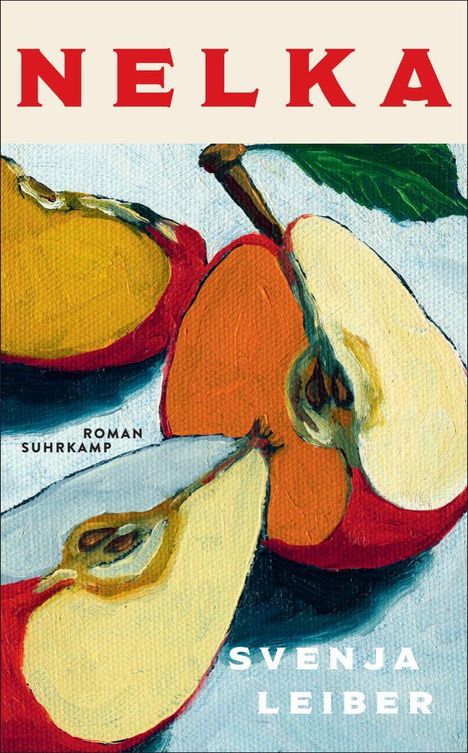 Text: "NELKA", "ROMAN SUHRKAMP", "SVENJA LEIBER". Gemälde von aufgeschnittenen Äpfeln in kräftigen Farben.