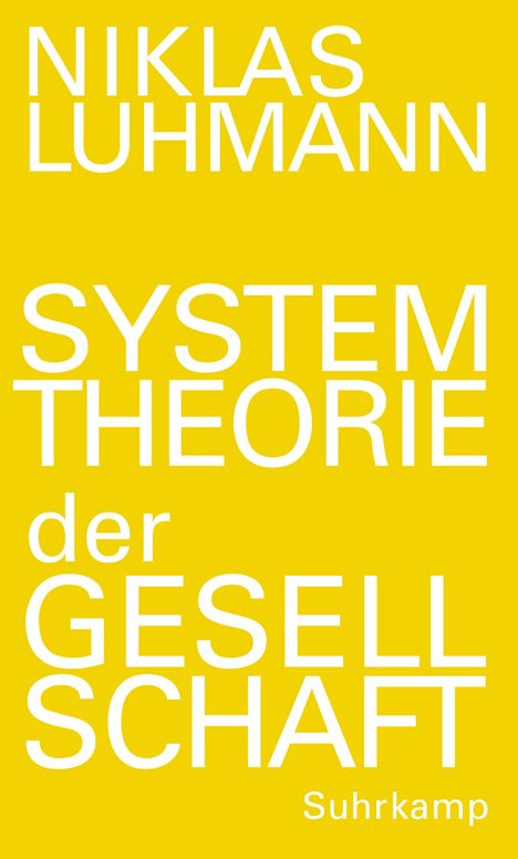 Niklas Luhmann: Systemtheorie der Gesellschaft, Buch