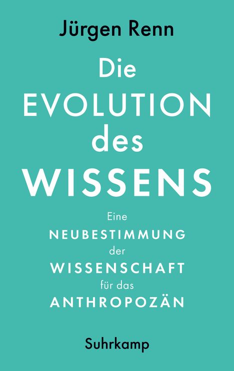Jürgen Renn: Die Evolution des Wissens, Buch
