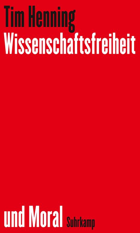 Tim Henning: Wissenschaftsfreiheit und Moral, Buch