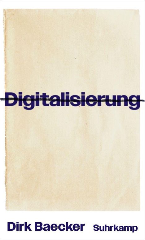 Dirk Baecker: Digitalisierung, Buch