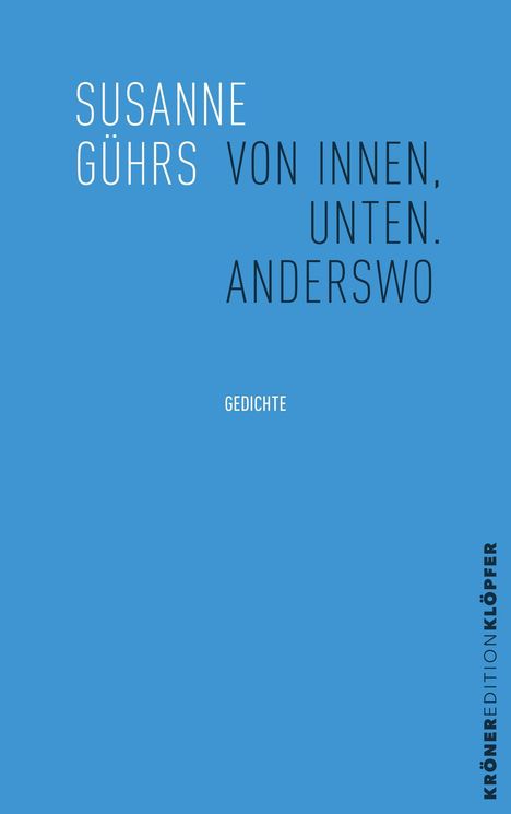 Der Text lautet: "SUSANNE GÜHRS VON INNEN, UNTEN. ANDERSWO GEDICHTE". Einfache Gestaltung auf blauem Hintergrund.