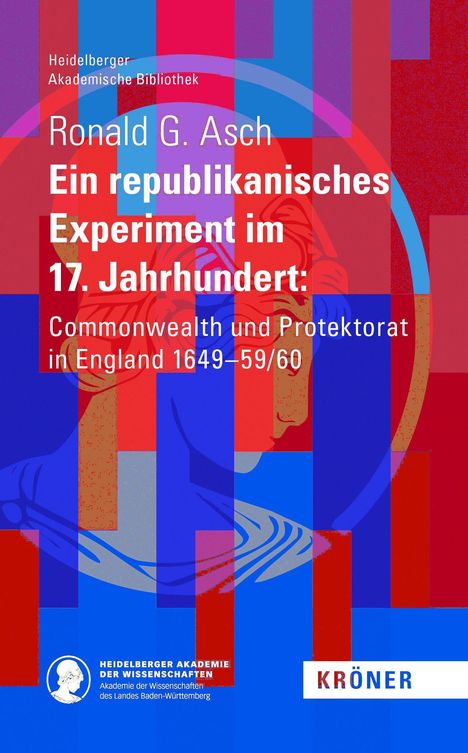 Ronald G. Asch: Ein Republikanisches Experiment im 17. Jahrhundert, Buch