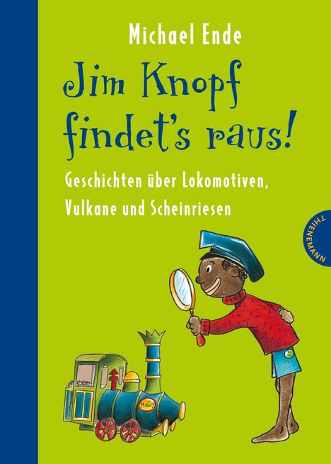 Michael Ende: Jim Knopf findet's raus - Alles über Lokomotiven, Vulkane und Scheinriesen, Buch