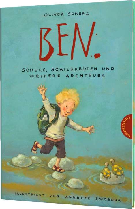 Oliver Scherz: Ben., Schule, Schildkröten und weitere Abenteuer, Buch