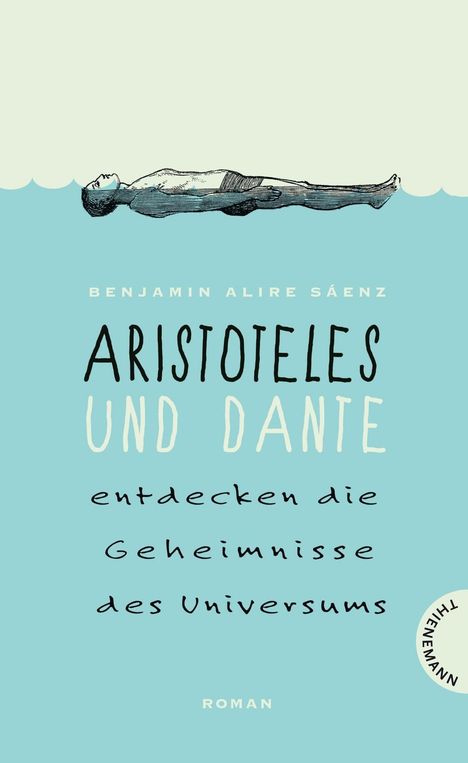 Benjamin Alire Sáenz: Aristoteles und Dante entdecken die Geheimnisse des Universums, Buch
