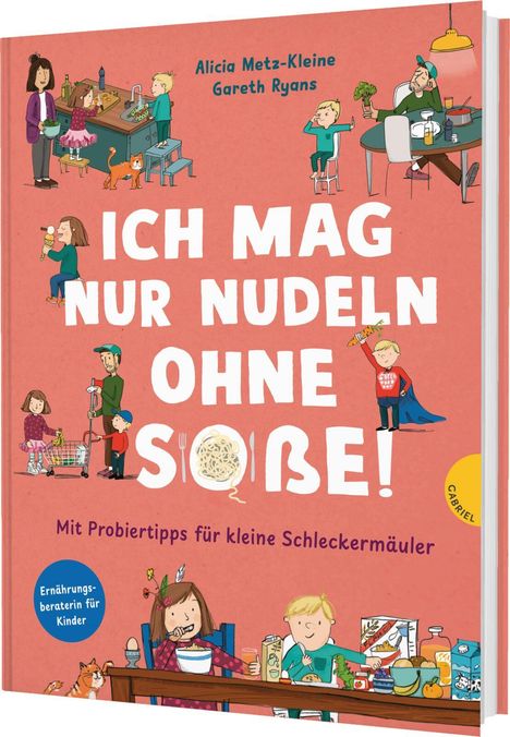 „ICH MAG NUR NUDELN OHNE SOßE!“ steht groß. Kinder in einer Küche, fröhlich beim Essen und Kochen. Eine Illustration.