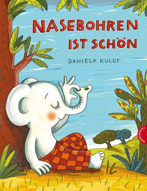 Daniela Kulot: Nasebohren ist schön, Buch