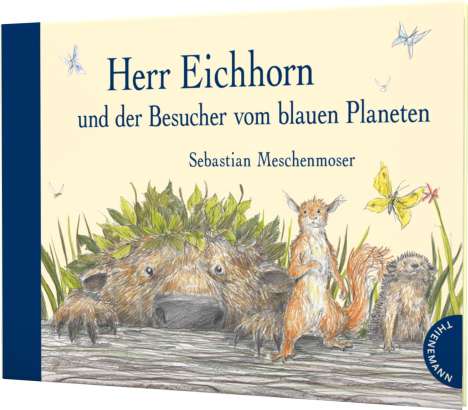 Sebastian Meschenmoser: Herr Eichhorn und der Besucher vom blauen Planeten, Buch