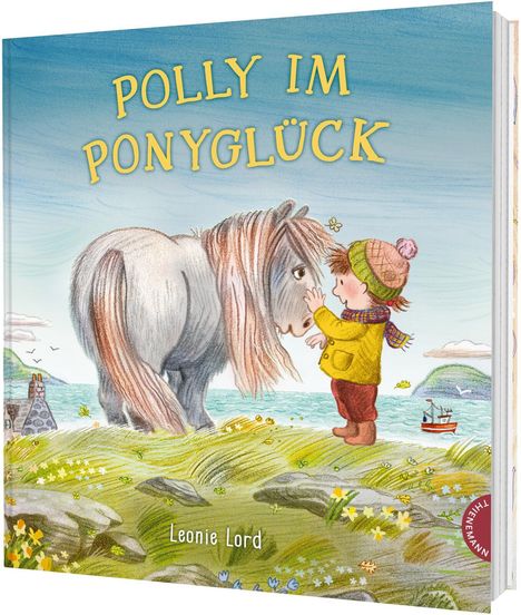 "Polly im Ponyglück" und "Leonie Lord". Ein Kind streichelt ein Pony, mit einer idyllischen Küstenlandschaft im Hintergrund.