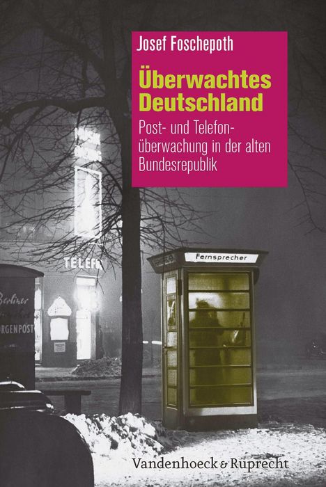 Josef Foschepoth: Überwachtes Deutschland, Buch