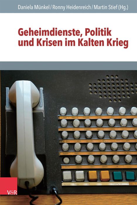 Geheimdienste, Politik und Krisen im Kalten Krieg, Buch