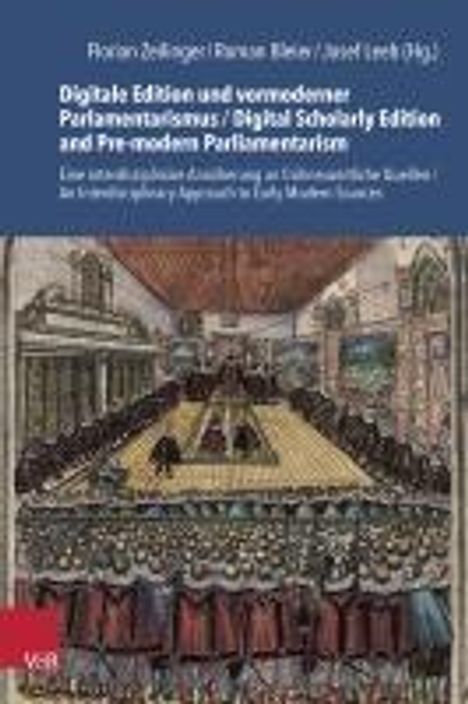 Digitale Edition und vormoderner Parlamentarismus / Digital Scholarly Edition and Pre-modern Parliamentarism, Buch