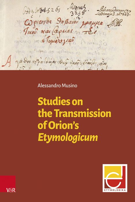 Alessandro Musino: Studies on the Transmission of Orion's Etymologicum, Buch