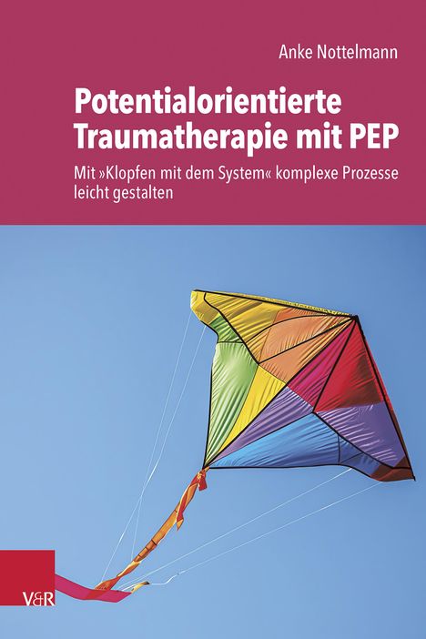 Anke Nottelmann: Potentialorientierte Traumatherapie mit PEP, Buch